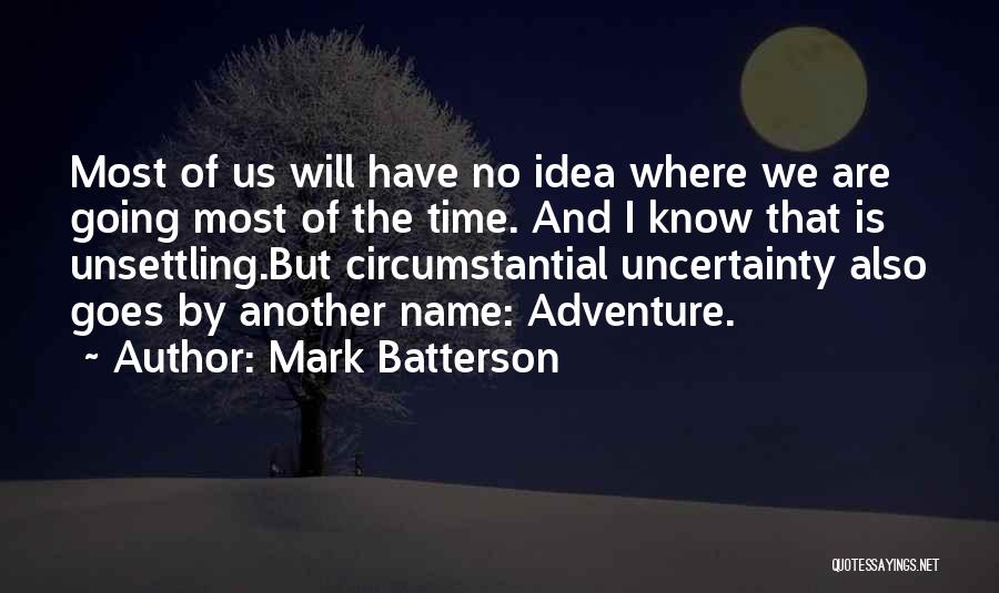 Adventure Time Inspirational Quotes By Mark Batterson