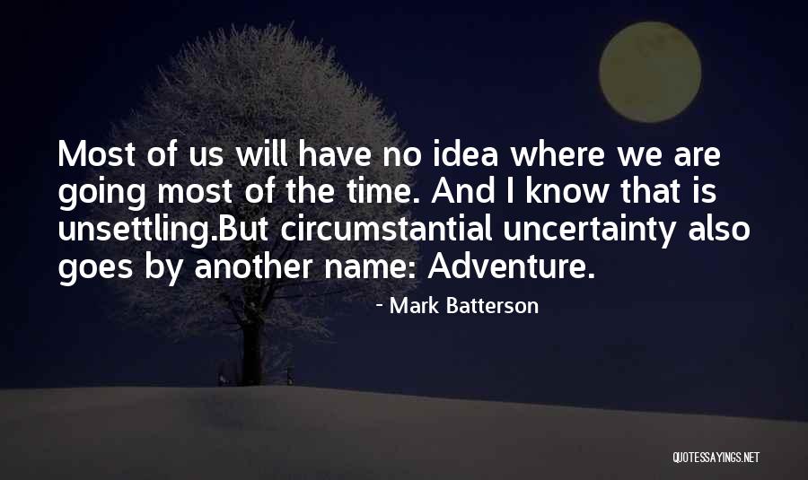 Adventure Time Inspirational Quotes By Mark Batterson