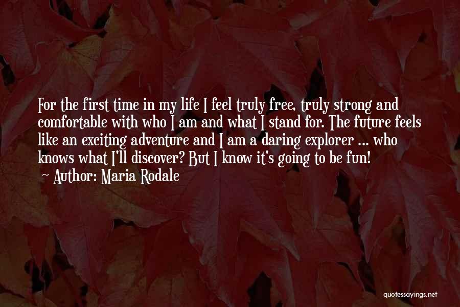 Adventure Time Life Quotes By Maria Rodale