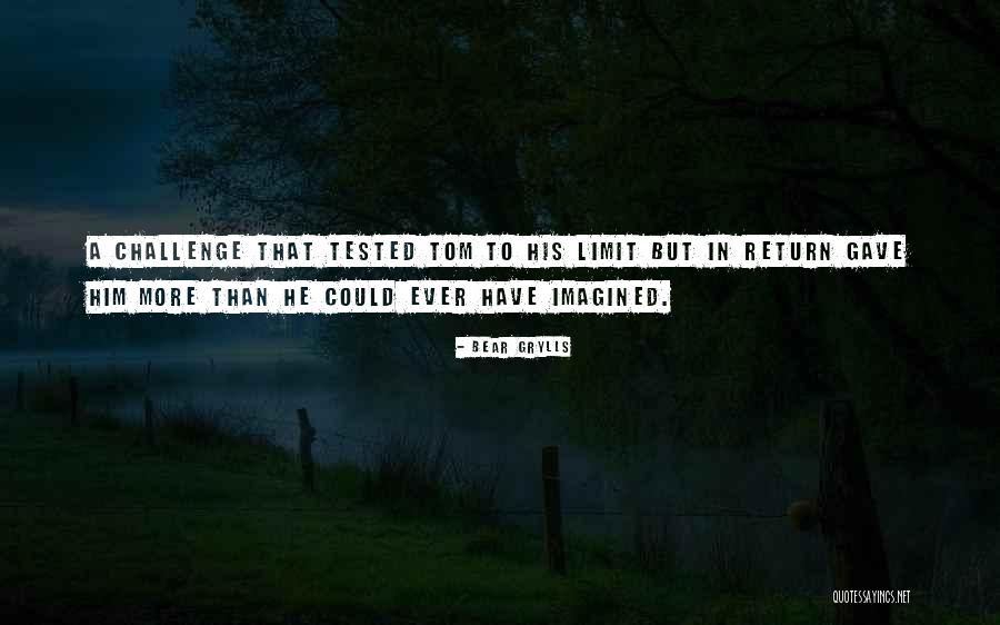 Adventure Travel Quotes By Bear Grylls Adventure Travel Quotes By Bear Grylls