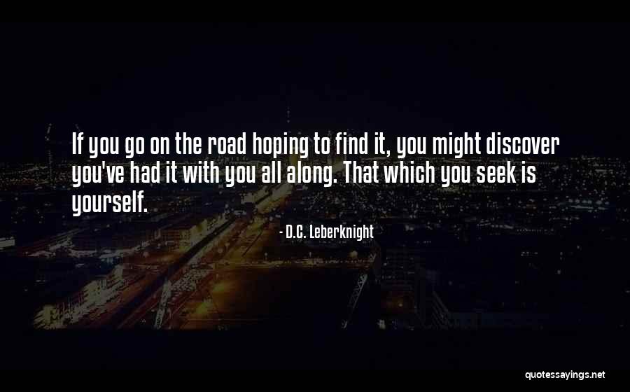 Adventure Travel Quotes By D.C. Leberknight Adventure Travel Quotes By D.C. Leberknight