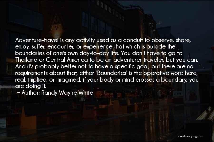 Adventure Travel Quotes By Randy Wayne White