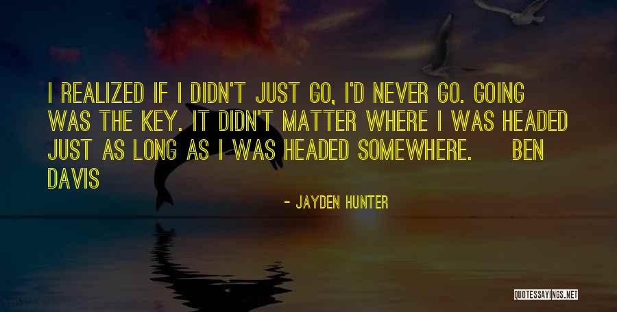 Adventure Traveling Quotes By Jayden Hunter