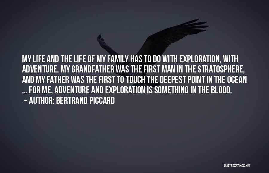 Adventure With Family Quotes By Bertrand Piccard