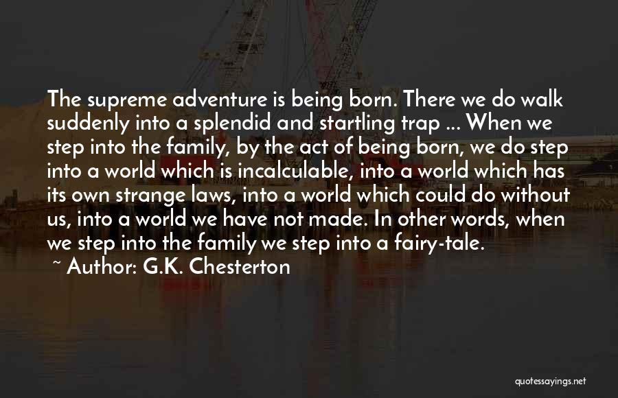 Adventure With Family Quotes By G.K. Chesterton