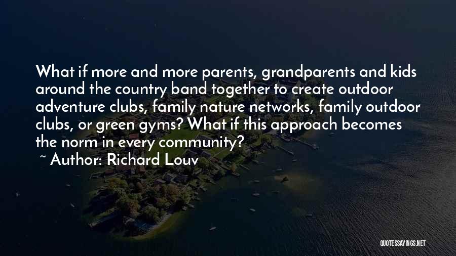 Adventure With Family Quotes By Richard Louv