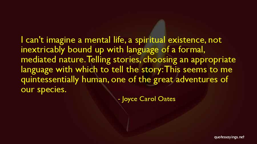 Adventure Writing Quotes By Joyce Carol Oates Adventure Writing Quotes By Joyce Carol Oates