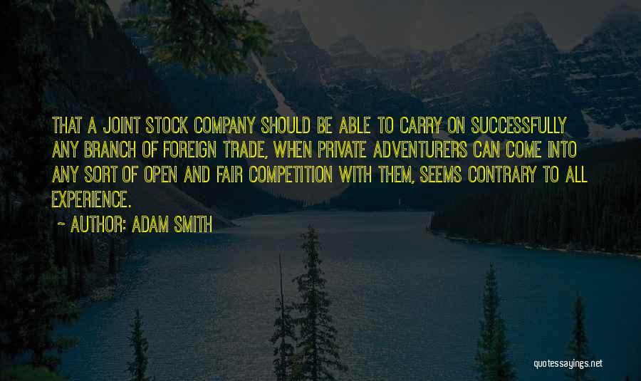 Adventurers Quotes By Adam Smith