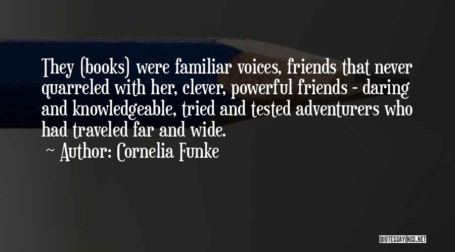 Adventurers Quotes By Cornelia Funke