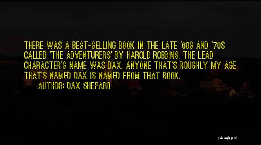 Adventurers Quotes By Dax Shepard