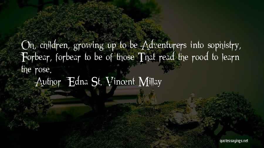 Adventurers Quotes By Edna St. Vincent Millay