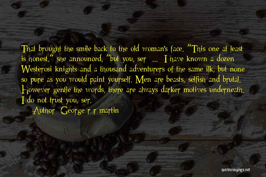 Adventurers Quotes By George R R Martin