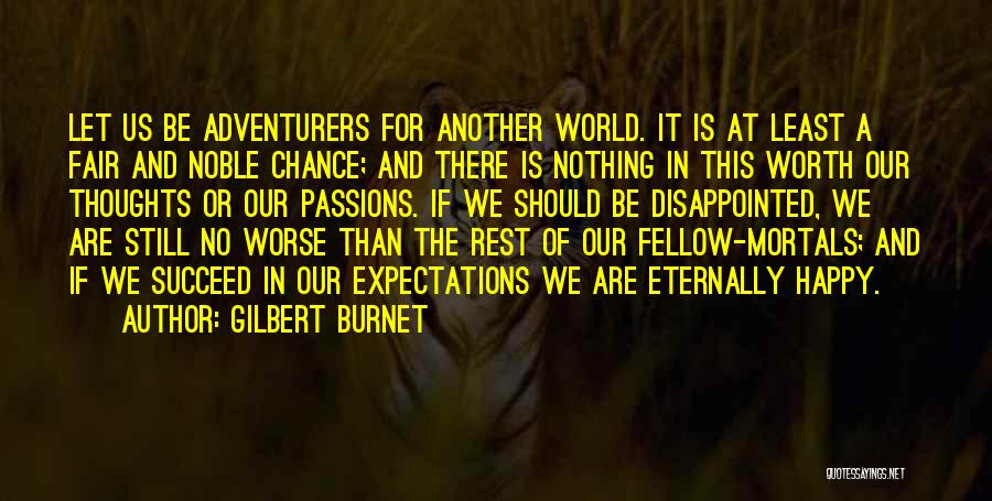 Adventurers Quotes By Gilbert Burnet