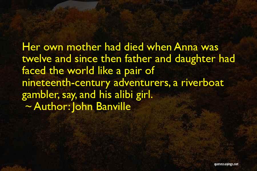 Adventurers Quotes By John Banville