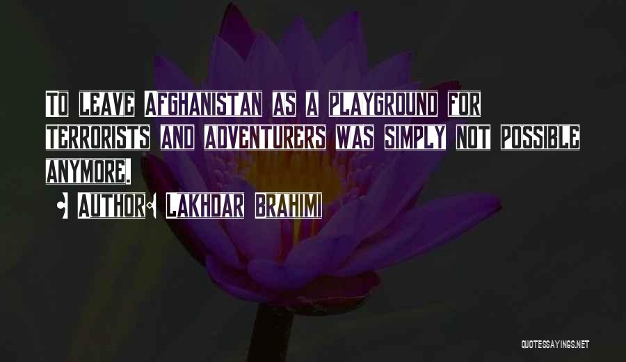 Adventurers Quotes By Lakhdar Brahimi