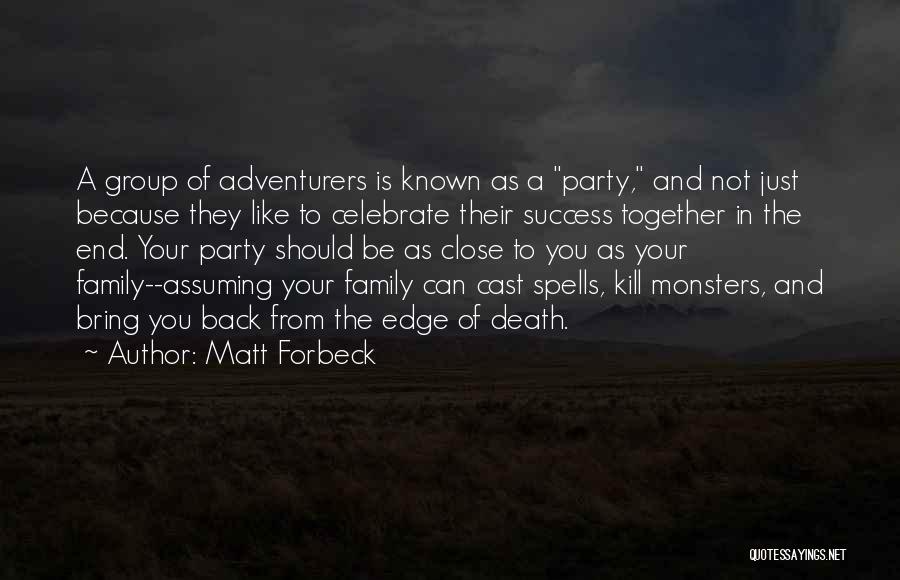 Adventurers Quotes By Matt Forbeck