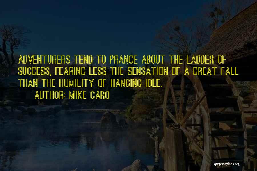 Adventurers Quotes By Mike Caro