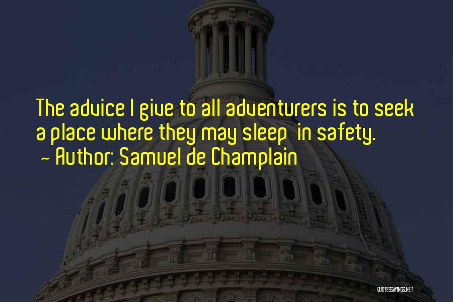 Adventurers Quotes By Samuel De Champlain