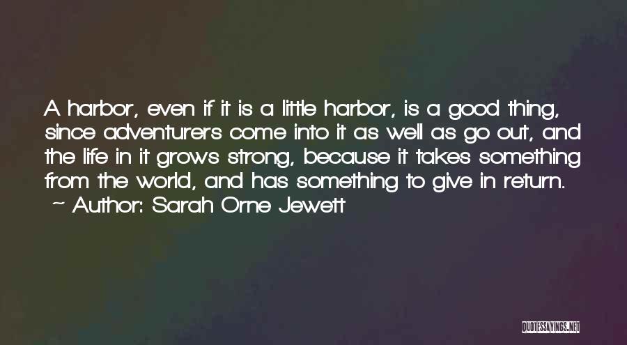 Adventurers Quotes By Sarah Orne Jewett