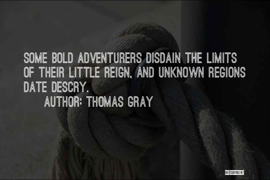 Adventurers Quotes By Thomas Gray