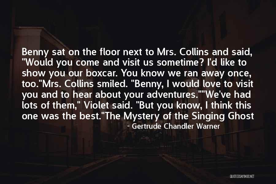 Adventures And Love Quotes By Gertrude Chandler Warner Adventures And Love Quotes By Gertrude Chandler Warner