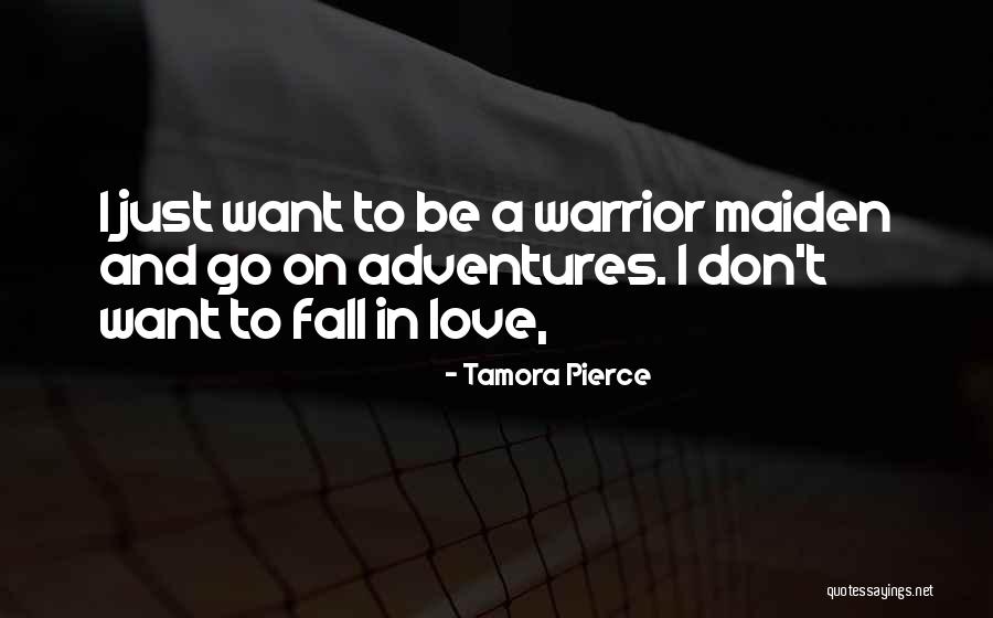 Adventures And Love Quotes By Tamora Pierce Adventures And Love Quotes By Tamora Pierce