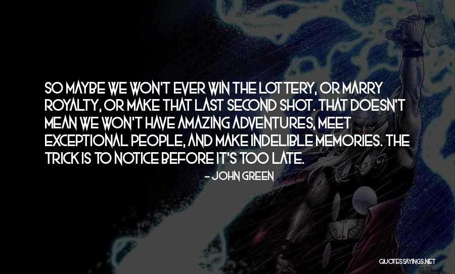 Adventures And Memories Quotes By John Green Adventures And Memories Quotes By John Green
