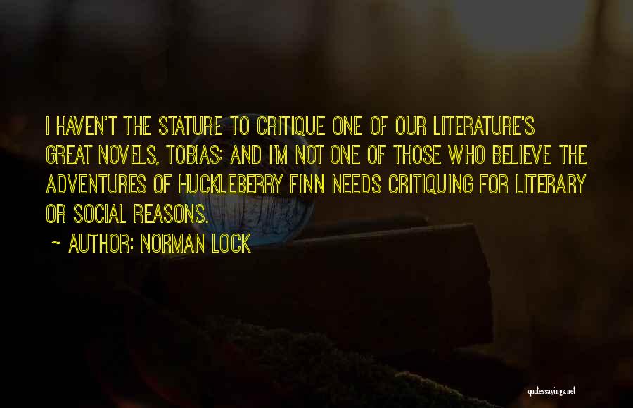 Adventures Of Huckleberry Finn Quotes By Norman Lock