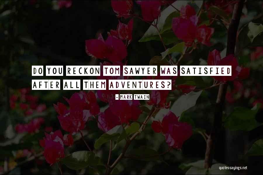 Adventures Of Tom Sawyer Quotes By Mark Twain Adventures Of Tom Sawyer Quotes By Mark Twain