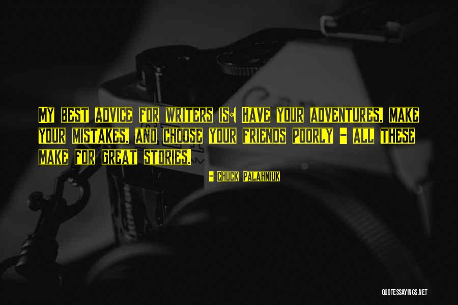 Adventures With Friends Quotes By Chuck Palahniuk Adventures With Friends Quotes By Chuck Palahniuk