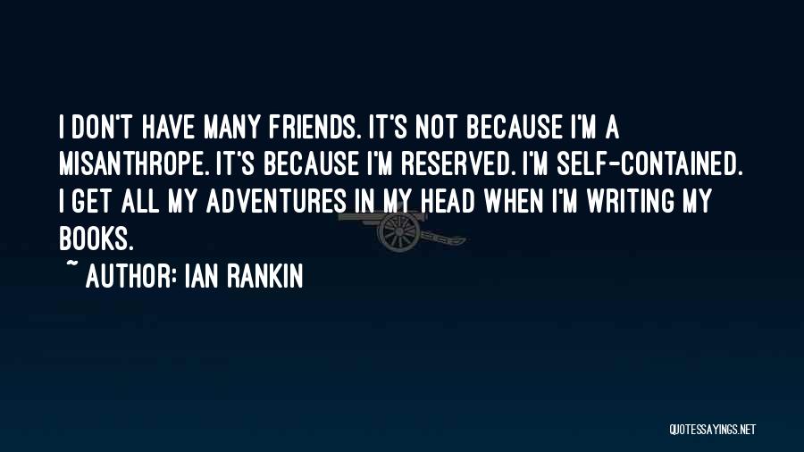 Adventures With Friends Quotes By Ian Rankin