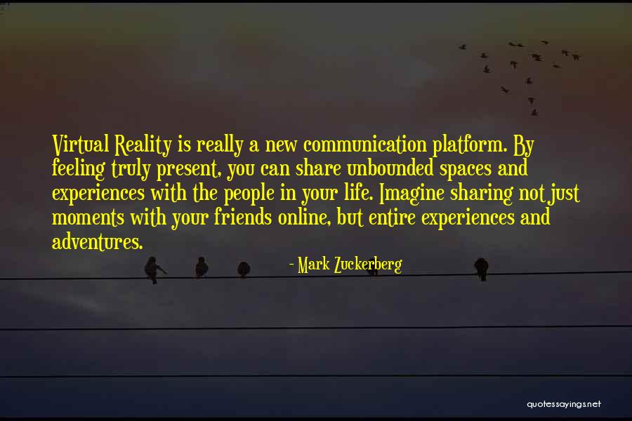 Adventures With Friends Quotes By Mark Zuckerberg Adventures With Friends Quotes By Mark Zuckerberg