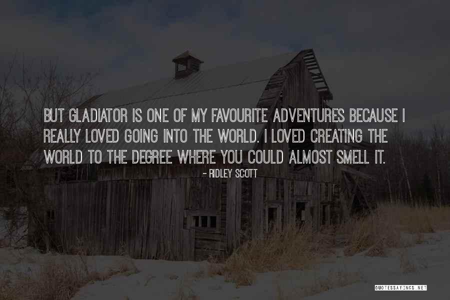 Adventures With Someone Quotes By Ridley Scott Adventures With Someone Quotes By Ridley Scott