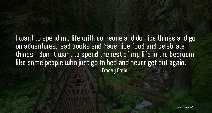 Adventures With Someone Quotes By Tracey Emin Adventures With Someone Quotes By Tracey Emin
