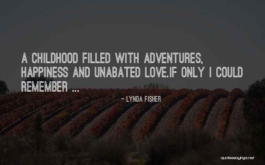 Adventures With Your Love Quotes By Lynda Fisher Adventures With Your Love Quotes By Lynda Fisher