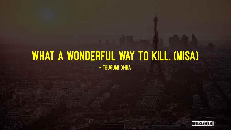 Adventuresome Women Quotes By Tsugumi Ohba Adventuresome Women Quotes By Tsugumi Ohba