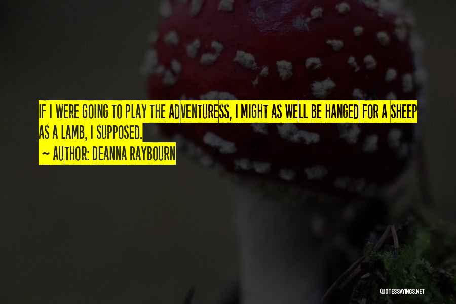 Adventuress Quotes By Deanna Raybourn