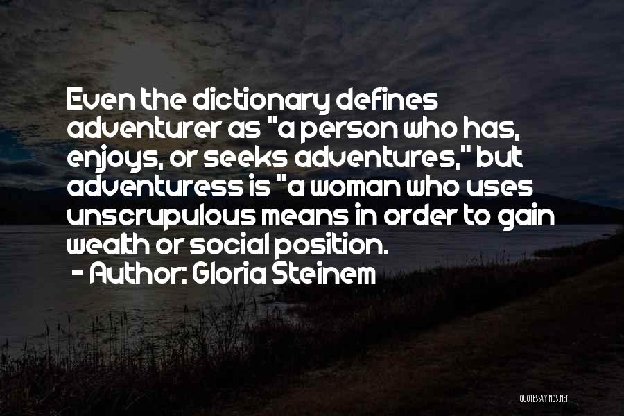 Adventuress Quotes By Gloria Steinem