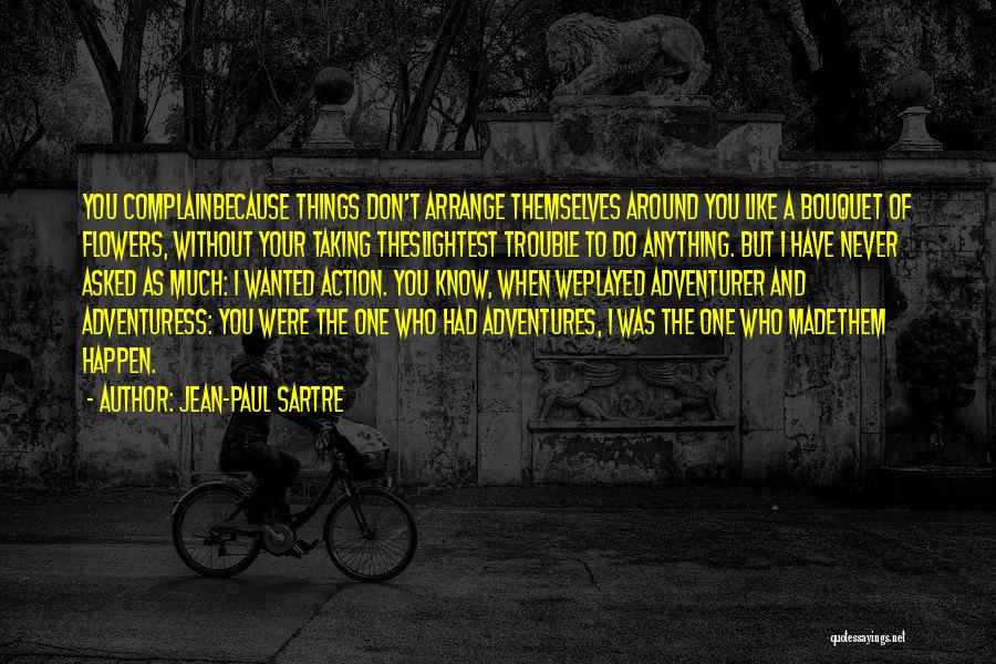Adventuress Quotes By Jean-Paul Sartre