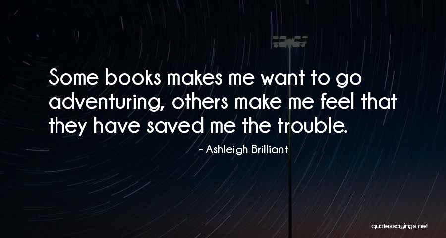 Adventuring With You Quotes By Ashleigh Brilliant Adventuring With You Quotes By Ashleigh Brilliant