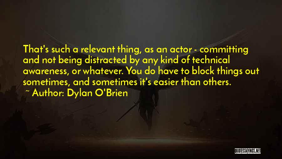 Adventurist Backpacks Quotes By Dylan O'Brien