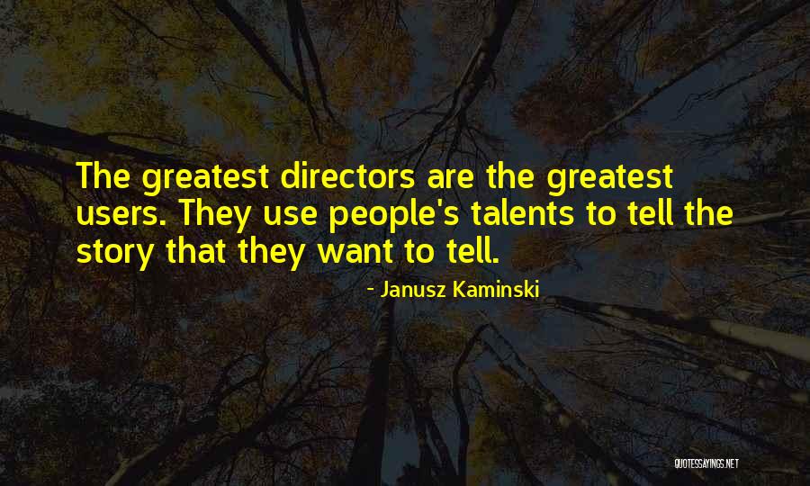 Adventurous Girls Quotes By Janusz Kaminski Adventurous Girls Quotes By Janusz Kaminski