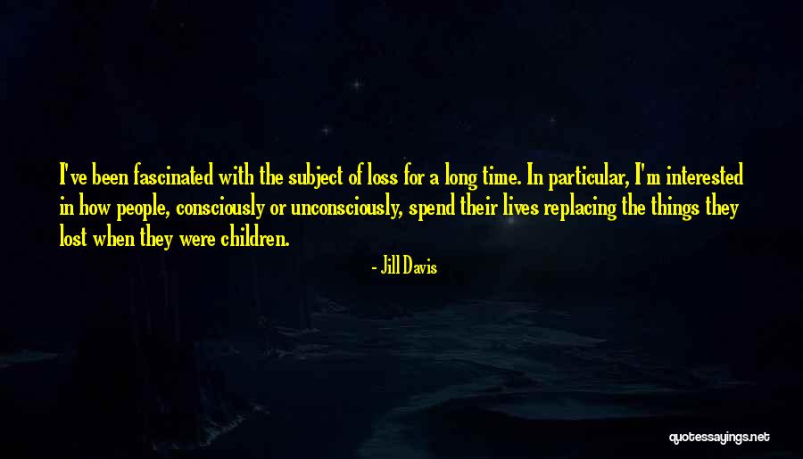 Adventurous Kids Quotes By Jill Davis Adventurous Kids Quotes By Jill Davis