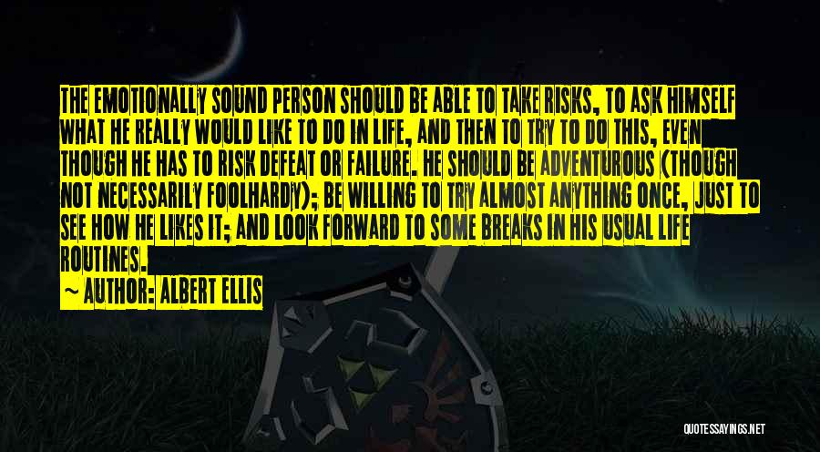 Adventurous Life Quotes By Albert Ellis