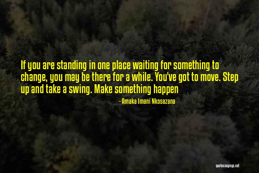 Adventurous Life Quotes By Amaka Imani Nkosazana