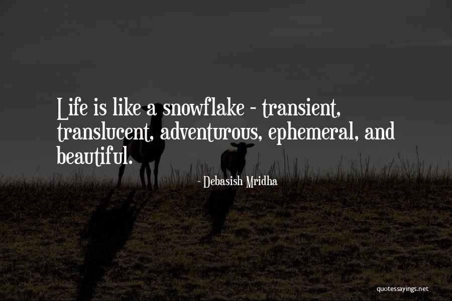Adventurous Life Quotes By Debasish Mridha Adventurous Life Quotes By Debasish Mridha
