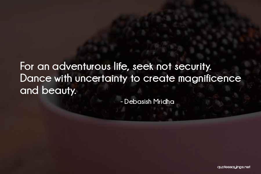 Adventurous Life Quotes By Debasish Mridha