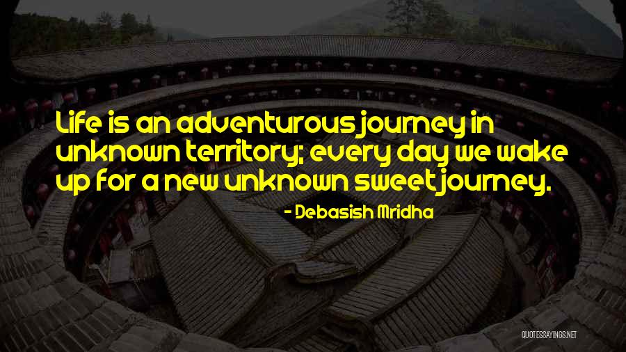 Adventurous Life Quotes By Debasish Mridha