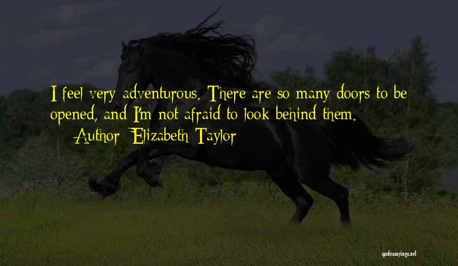 Adventurous Life Quotes By Elizabeth Taylor