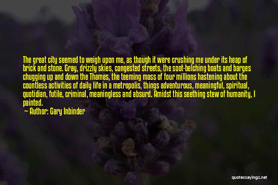 Adventurous Life Quotes By Gary Inbinder
